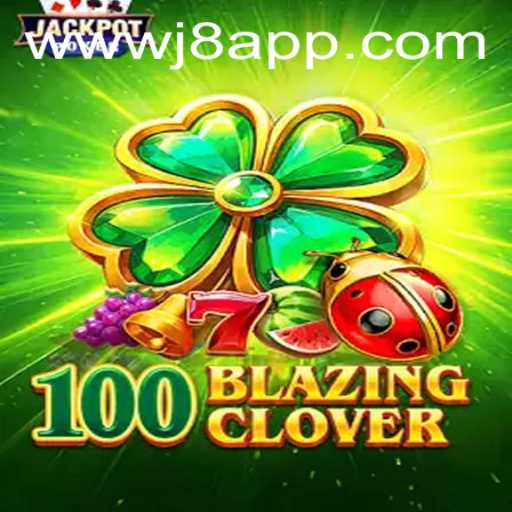 Discover the Magic of 100BlazingClover: A World of Strategy and Adventure