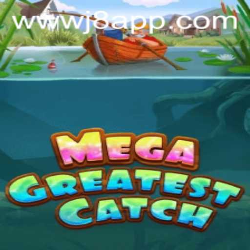 MegaGreatestCatch: The Ultimate Gaming Experience with a Twist of Strategy